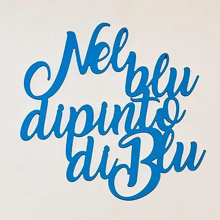 Nel Blu Dipinto Di Blu *
